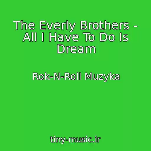کاور آهنگ The Everly Brothers - All I Have To Do Is Dream از Rok-N-Roll Muzyka