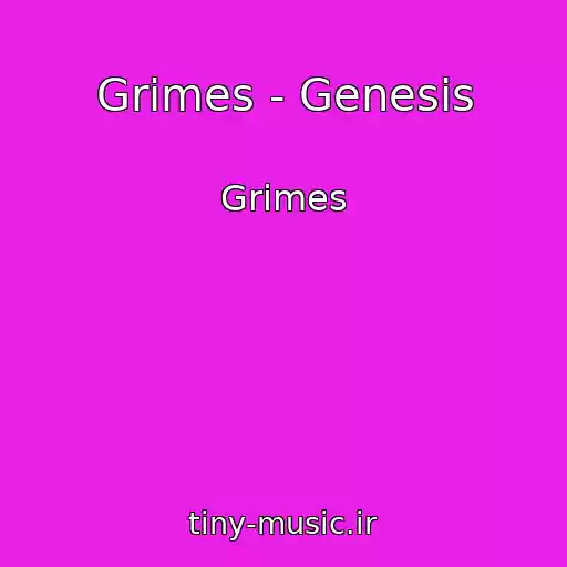 کاور آهنگ Grimes - Genesis از Grimes