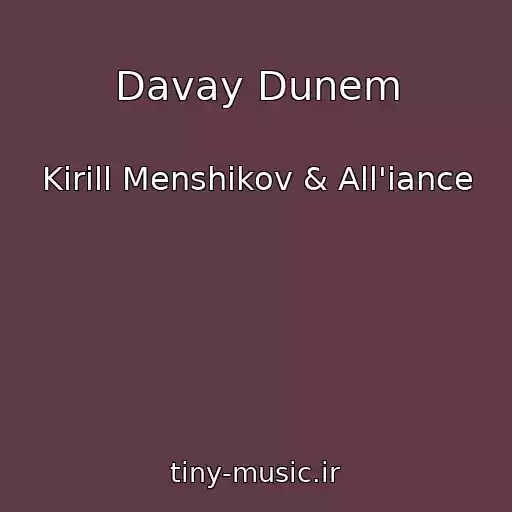 کاور آهنگ Davay Dunem از Kirill Menshikov & All'iance