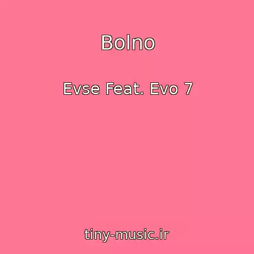 کاور آهنگ Bolno از Evse Feat. Evo 7