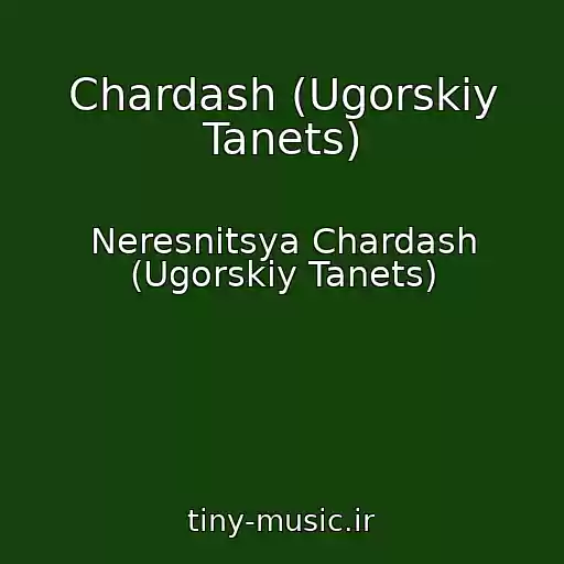 کاور آهنگ Chardash (Ugorskiy Tanets) از Neresnitsya Chardash (Ugorskiy Tanets)