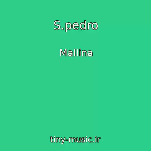 کاور آهنگ S.pedro از Mallina