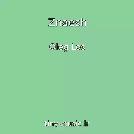 کاور آهنگ Znaesh از Oleg Los