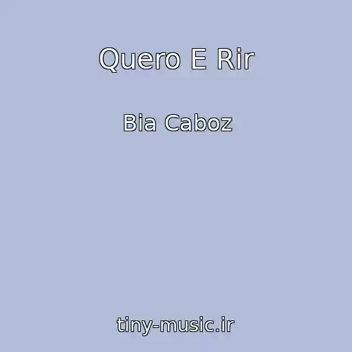 کاور آهنگ Quero E Rir از Bia Caboz