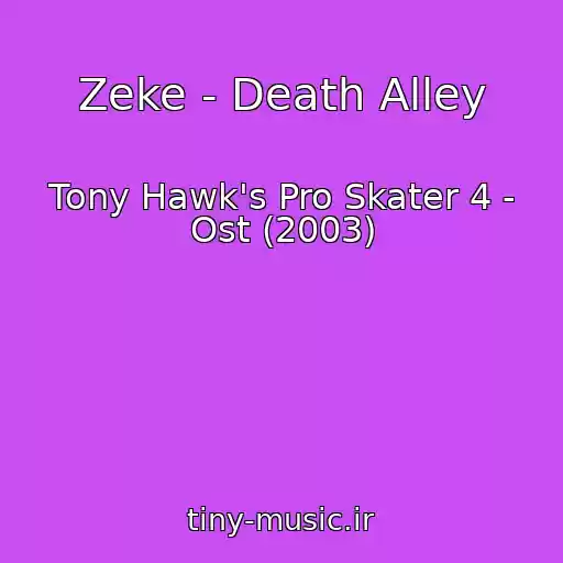 کاور آهنگ Zeke - Death Alley از Tony Hawk's Pro Skater 4 - Ost (2003)