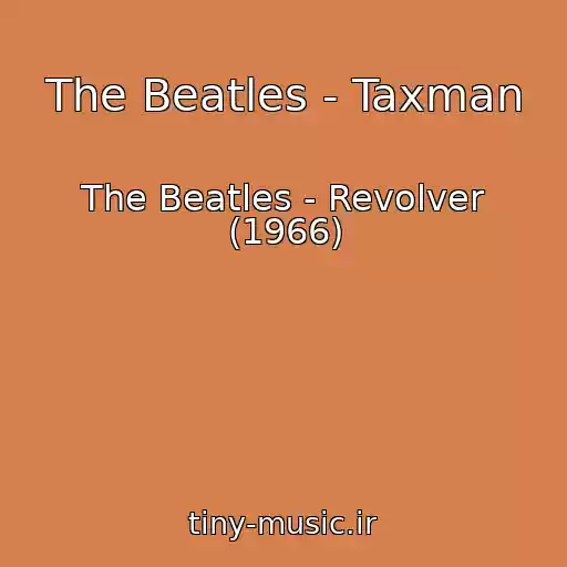 کاور آهنگ The Beatles - Taxman از The Beatles - Revolver (1966)