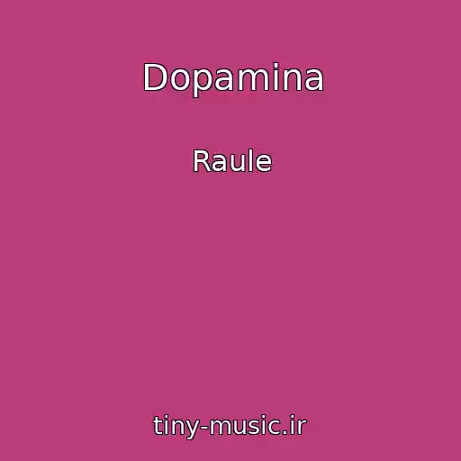 کاور آهنگ Dopamina از Raule