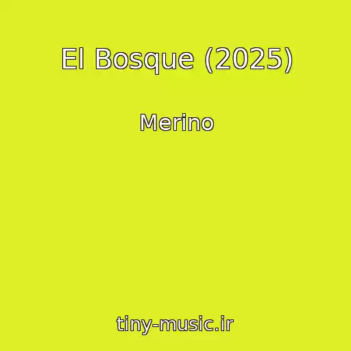 کاور آهنگ El Bosque (2025) از Merino