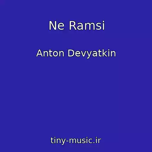کاور آهنگ Ne Ramsi از Anton Devyatkin
