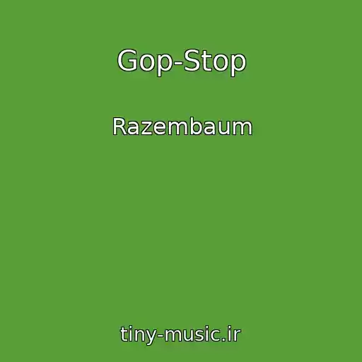 کاور آهنگ Gop-Stop از Razembaum