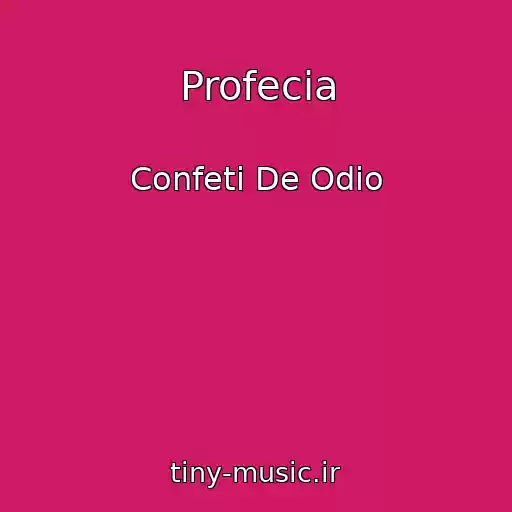 کاور آهنگ Profecia از Confeti De Odio