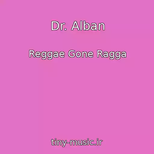 کاور آهنگ Dr. Alban از Reggae Gone Ragga