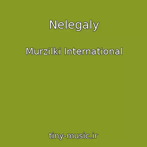 کاور آهنگ Nelegaly از Murzilki International