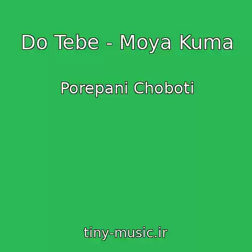 کاور آهنگ Do Tebe - Moya Kuma از Porepanі Choboti