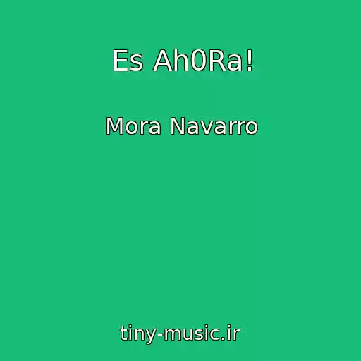 کاور آهنگ Es Ah0Ra! از Mora Navarro