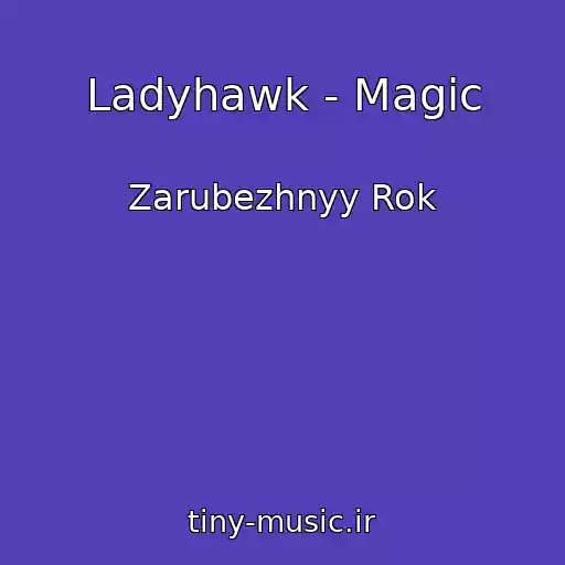 کاور آهنگ Ladyhawk - Magic از Zarubezhnyy Rok
