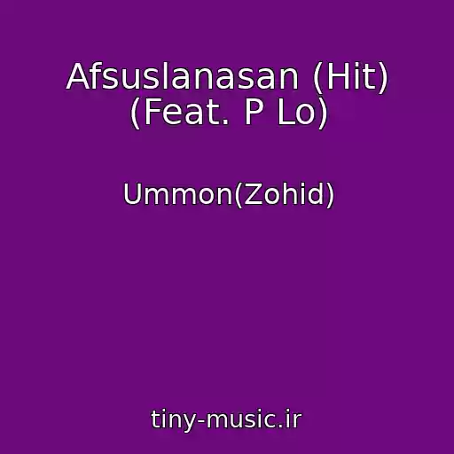کاور آهنگ Afsuslanasan (Hit) (Feat. P Lo) از Ummon(Zohid)