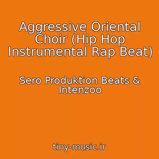 کاور آهنگ Aggressive Oriental Choir (Hip Hop Instrumental Rap Beat) از Sero Produktion Beats & Intenzoo