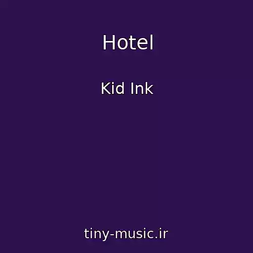 کاور آهنگ Hotel از Kid Ink