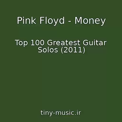 کاور آهنگ Pink Floyd - Money از Top 100 Greatest Guitar Solos (2011)