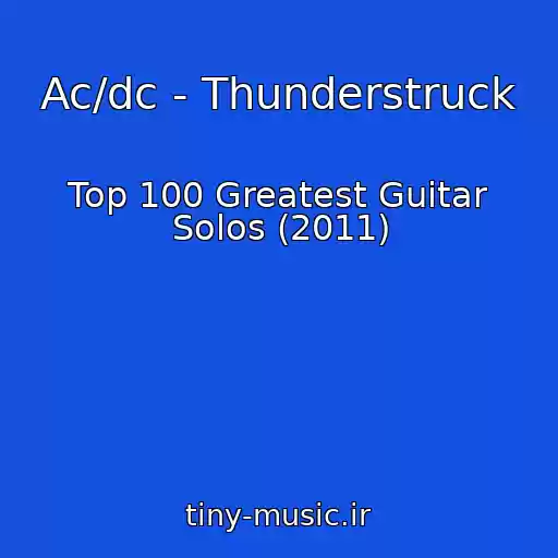 کاور آهنگ Ac/dc - Thunderstruck از Top 100 Greatest Guitar Solos (2011)