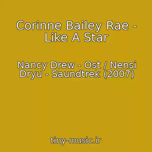 کاور آهنگ Corinne Bailey Rae - Like A Star از Nancy Drew - Ost / Nensi Dryu - Saundtrek (2007)
