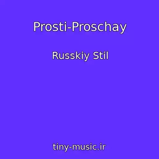 کاور آهنگ Prosti-Proschay از Russkiy Stil
