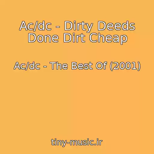 کاور آهنگ Ac/dc - Dirty Deeds Done Dirt Cheap از Ac/dc - The Best Of (2001)