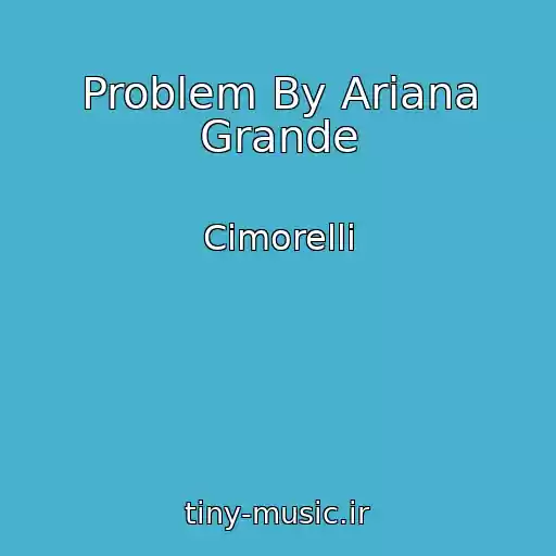 کاور آهنگ Problem By Ariana Grande از Cimorelli