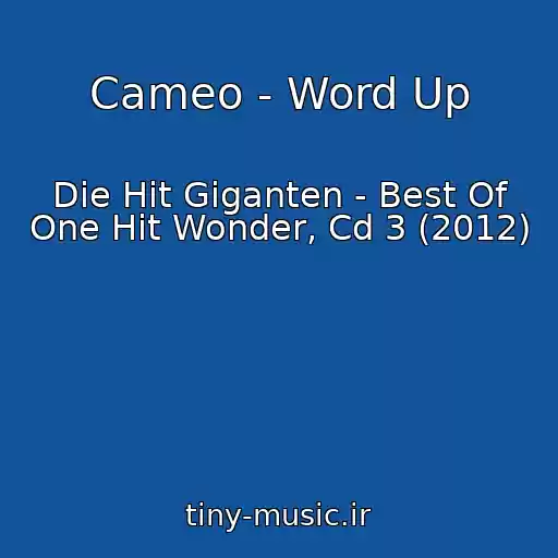 کاور آهنگ Cameo - Word Up از Die Hit Giganten - Best Of One Hit Wonder, Cd 3 (2012)