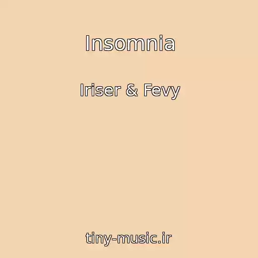 کاور آهنگ Insomnia از Iriser & Fevy