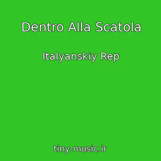 کاور آهنگ Dentro Alla Scatola از Italyanskiy Rep
