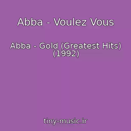 کاور آهنگ Abba - Voulez Vous از Abba - Gold (Greatest Hits) (1992)