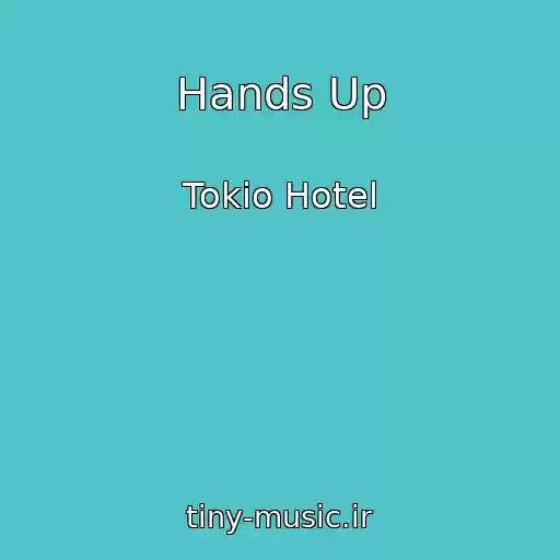 کاور آهنگ Hands Up از Tokio Hotel