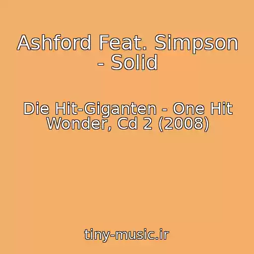 کاور آهنگ Ashford Feat. Simpson - Solid از Die Hit-Giganten - One Hit Wonder, Cd 2 (2008)