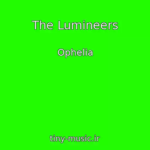 کاور آهنگ The Lumineers از Ophelia