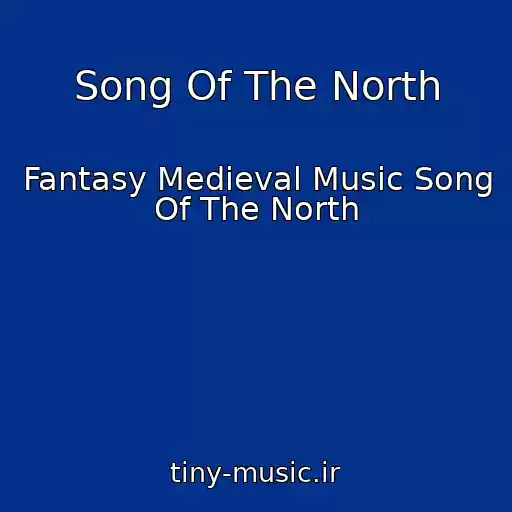 کاور آهنگ Song Of The North از Fantasy Medieval Music Song Of The North