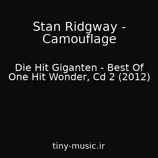 کاور آهنگ Stan Ridgway - Camouflage از Die Hit Giganten - Best Of One Hit Wonder, Cd 2 (2012)