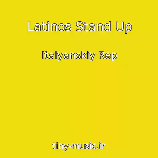 کاور آهنگ Latinos Stand Up از Italyanskiy Rep