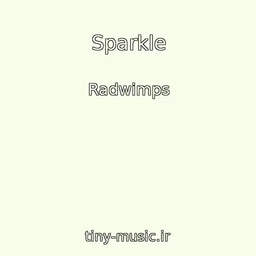 کاور آهنگ Sparkle از Radwimps