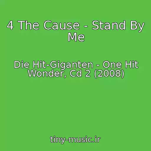 کاور آهنگ 4 The Cause - Stand By Me از Die Hit-Giganten - One Hit Wonder, Cd 2 (2008)