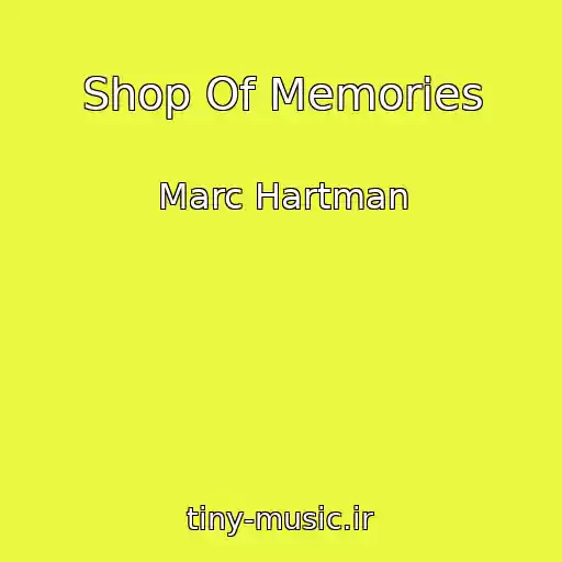 کاور آهنگ Shop Of Memories از Marc Hartman
