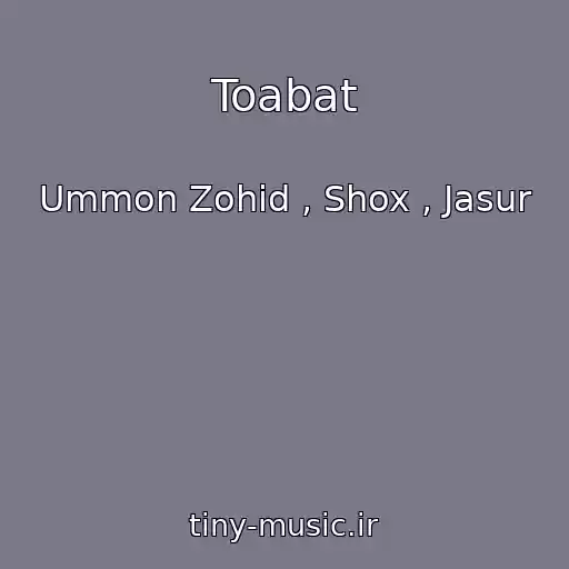کاور آهنگ Toabat از Ummon Zohid , Shox , Jasur