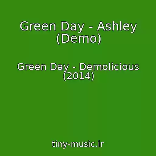 کاور آهنگ Green Day - Ashley (Demo) از Green Day - Demolicious (2014)