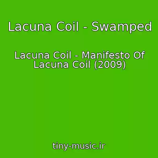 کاور آهنگ Lacuna Coil - Swamped از Lacuna Coil - Manifesto Of Lacuna Coil (2009)