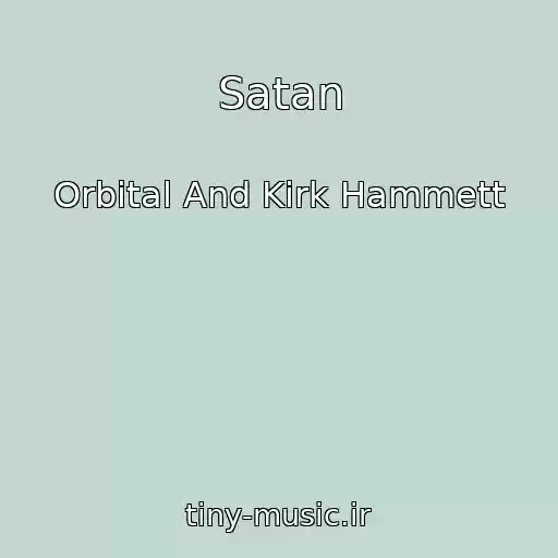 کاور آهنگ Satan از Orbital And Kirk Hammett