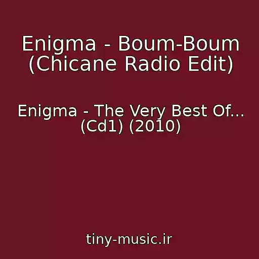 کاور آهنگ Enigma - Boum-Boum (Chicane Radio Edit) از Enigma - The Very Best Of... (Cd1) (2010)