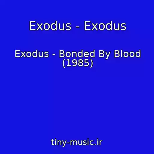 کاور آهنگ Exodus - Exodus از Exodus - Bonded By Blood (1985)