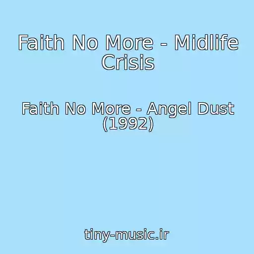 کاور آهنگ Faith No More - Midlife Crisis از Faith No More - Angel Dust (1992)