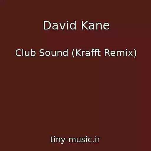 کاور آهنگ David Kane از Club Sound (Krafft Remix)